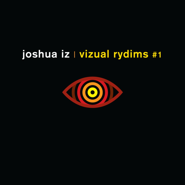 VIZ001 Joshua Iz - Vizual Rydims #1